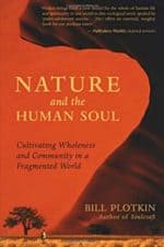 Nature and the Human Soul – Bill Plotkin