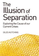 The Illusion of Separation – Giles Hutchins